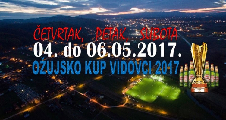 &quot;Ožujsko kup Vidovci 2017&quot; održat će se od 04. do 06. svibnja u Vidovcima