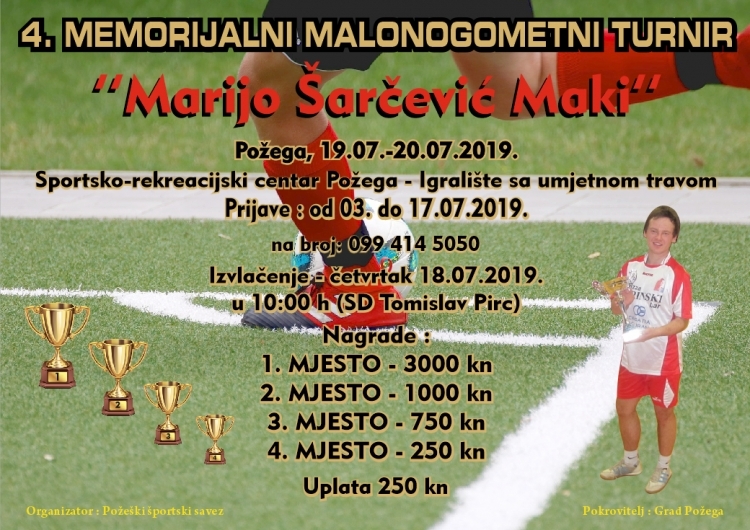 Raspored utakmica 4. Memorijalnog malonogometnog turnira &quot;Marijo Šarčević - Maki&quot; (SRC Požega, 19. i 20. 07. 2019.)